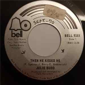 Julie Budd - Then He Kissed Me mp3