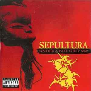Sepultura - Under A Pale Grey Sky mp3