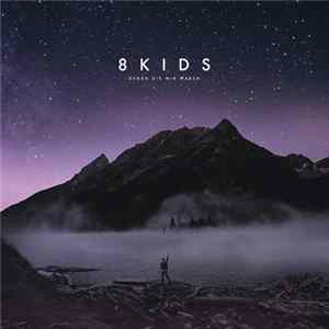 8kids - Denen Die Wir Waren mp3