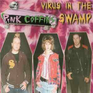 Pink Coffins - Virus In The Swamp mp3