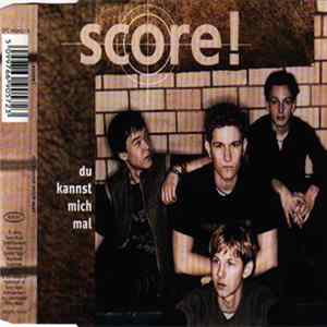 Score! - Du Kannst Mich Mal mp3
