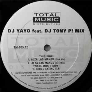 DJ Yayo Feat. DJ Tony P - Alza Las Manos / Ritmo Latino E.P. mp3