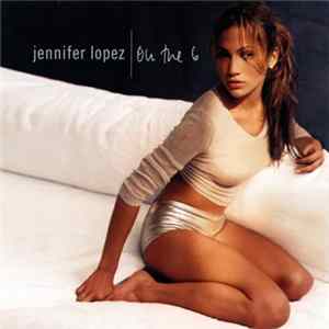 Jennifer Lopez - On The 6 mp3