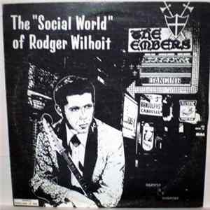 Rodger Wilhoit - The "Social World" Of Rodger Wilhoit mp3