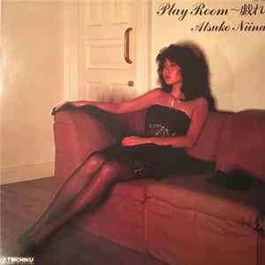 Nina Atsuko - Play Room ～ 戯れ mp3