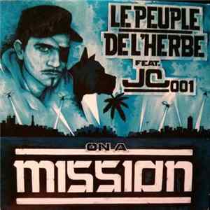 Le Peuple De L'Herbe Feat. JC001 - On A Mission mp3