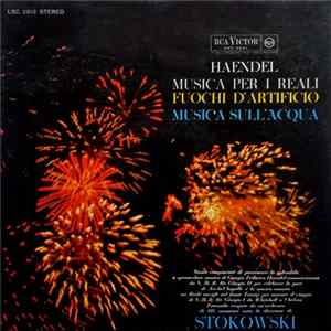 Haendel - Stokowski - Musica Per I Reali: Fuochi D'Artificio / Musica Sull'Acqua mp3