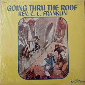 Rev. C.L. Franklin - Going Thru The Roof mp3