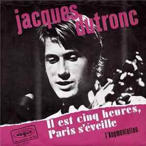 Jacques Dutronc - Il Est Cinq Heures, Paris S'Éveille / L'Augmentation mp3