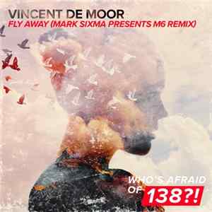Vincent De Moor - Fly Away (Mark Sixma Presents M6 Remix) mp3