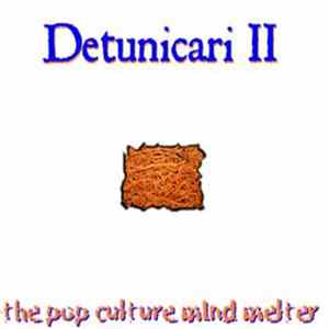 Detunicari - The Pop Culture Mind Melter mp3