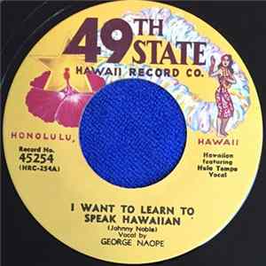 George Naope / Genoa Keawe - I Want To Learn To Speak Hawaiian / Pupu Aʻo Niihau mp3