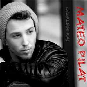 Mateo Pilat - Izgubljeni Raj mp3