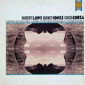 Hubert Laws, Quincy Jones, Chick Corea - Blanchard: New Earth Sonata / Telemann: Suite In A Minor (Overture/Air A L'Italien/Rejouissance) mp3