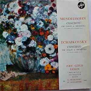 Mendelssohn, Tchaikovsky, Ivry Gitlis - Concerto For Violin And Orchestra mp3