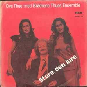 Ove Thue Med Brødrene Thues Ensemble - Sture, Den Lure / O Mein Papa mp3