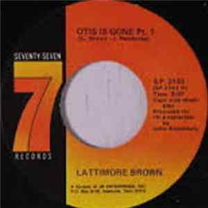 Lattimore Brown - Otis Is Gone (Parts 1 & 2) mp3