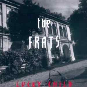 The Frats - Lucky Child mp3