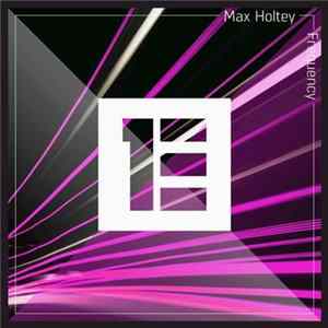 Max Holtey - Frequency mp3