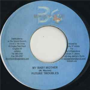 Future Troubles / New Kidz - My Baby Mother / No Friend Fassy mp3