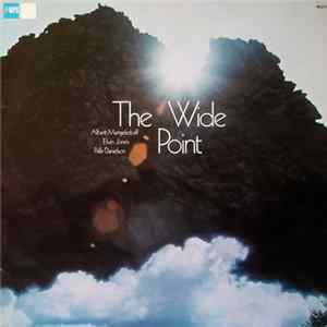 Albert Mangelsdorff, Elvin Jones, Palle Danielson - The Wide Point mp3