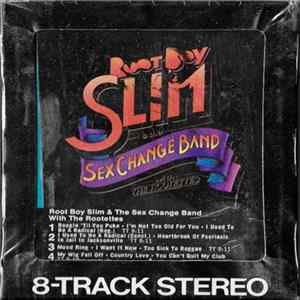 Root Boy Slim & The Sex Change Band With The Rootettes - Root Boy Slim & The Sex Change Band With The Rootettes mp3