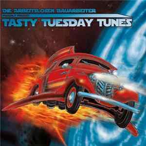 Die Arbeitslosen Bauarbeiter - Tasty Tuesday Tunes mp3