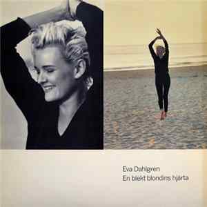Eva Dahlgren - En Blekt Blondins Hjärta mp3
