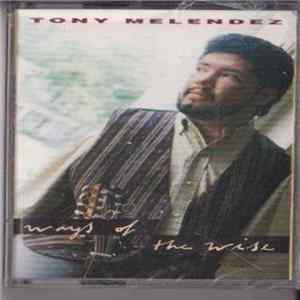 Tony Melendez - Ways Of The Wise mp3