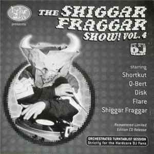 Invisibl Skratch Piklz - The Shiggar Fraggar Show! Vol. 4 mp3