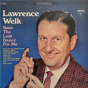 Lawrence Welk - Save The Last Dance For Me mp3