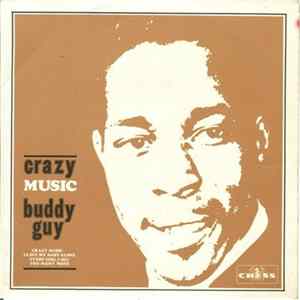 Buddy Guy - Crazy Music mp3