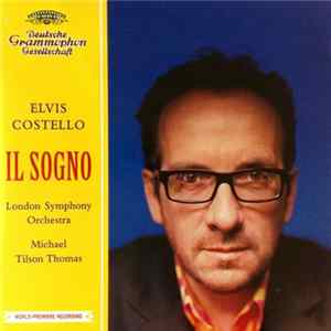Elvis Costello / London Symphony Orchestra / Michael Tilson Thomas - Il Sogno mp3