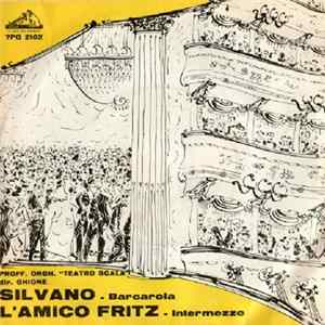 Mascagni, Professori Orchestra "Teatro Scala", Ghione - Silvano / L'Amico Fritz mp3