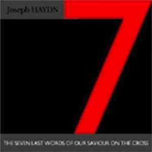 Joseph Haydn - The Seven Last Words Of Our Saviour On The Cross mp3