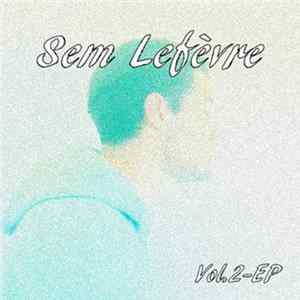 Sem Lefèvre - Sem Lefèvre, Vol. 2 mp3