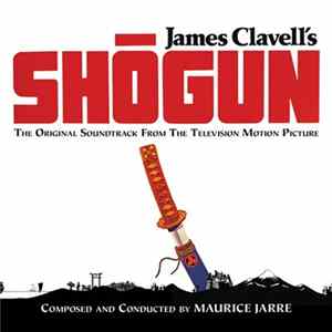 Maurice Jarre - Shōgun (The Original Soundtrack From The Television Motion Picture) mp3