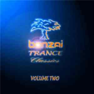 Various - Bonzai Trance Classics Volume Two mp3