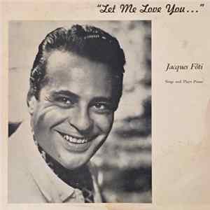 Jacques Foti - Let Me Love You mp3
