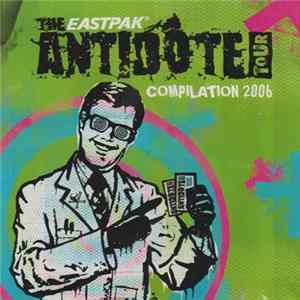 Various - The Eastpak Antidote Tour Compilation 2006 mp3