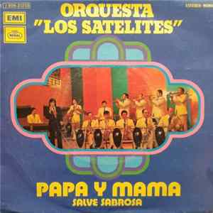 Orquesta "Los Satelites" - Papa Y Mama mp3