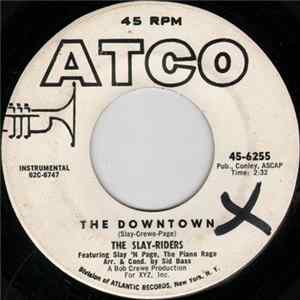 The Slay-Riders - The Downtown / St. Louis Blues-Hitch Hike mp3