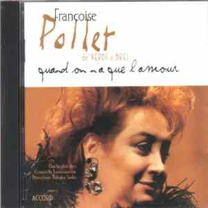Françoise Pollet, Yutaka Sado, Orchestre Des Concerts Lamoureux - Quand On N'A Que L'Amour mp3