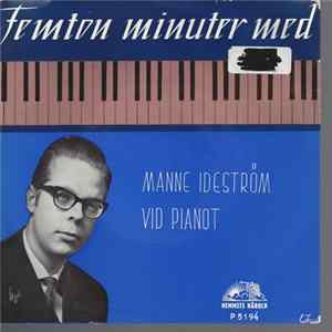 Manne Ideström - 15 Minuter Med Manne Ideström Vid Pianot mp3