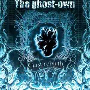 The Ghost Own - Last Rebirth mp3