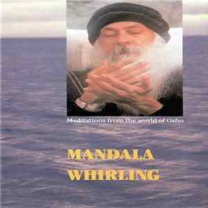 Meditations From The World Of Osho - Mandala Whirling mp3