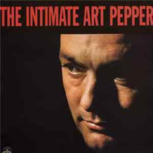 Art Pepper - Intimate Art Pepper mp3