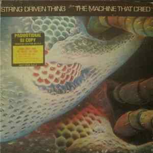 String Driven Thing - The Machine That Cried mp3