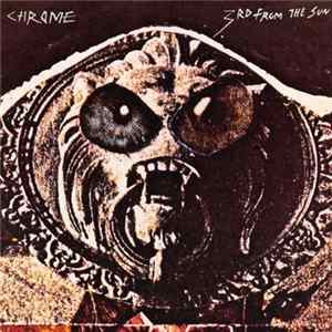 Chrome - 3rd From The Sun mp3