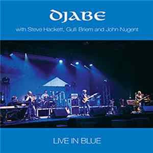 Djabe With Steve Hackett, Gulli Briem And John Nugent - Live In Blue mp3